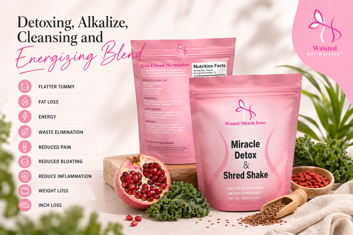 Waisted Miracle Detox & Shred Shake is a 30-serving daily superfood blend designed to help reduce bloating, support digestion, and kickstart your metabolism—so you can feel lighter, flatter, and more in control of your body.